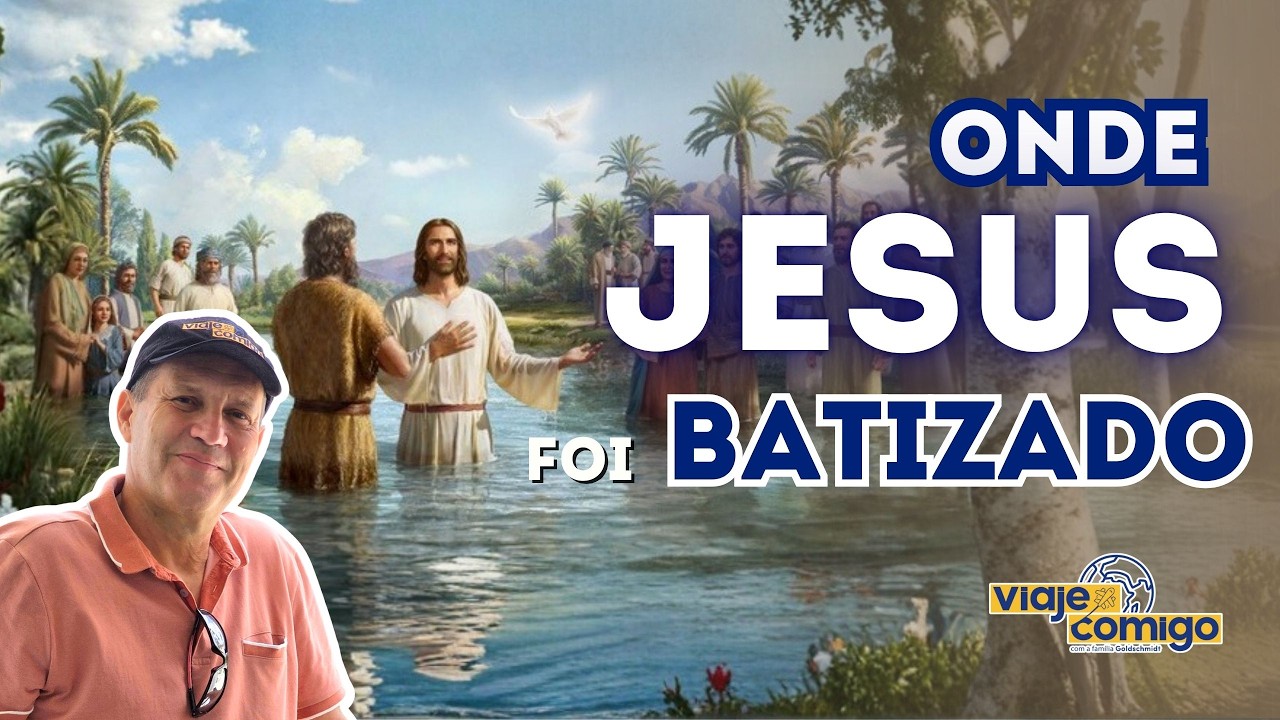 Onde Jesus foi Batizado | Israel | Série Viaje Comigo