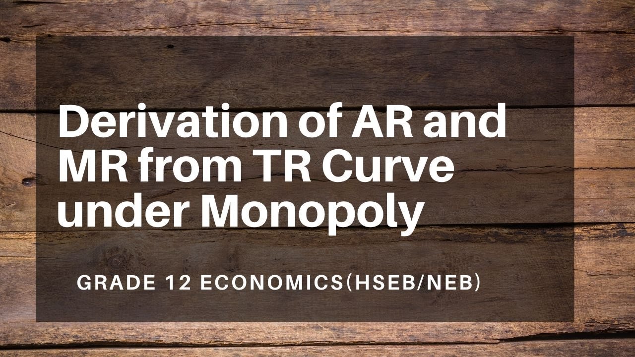 Derivation of AR and MR from TR Curve under Monopoly in Nepali || Grade 12 || Economics