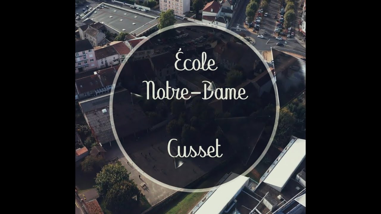 Présentation de l'école Notre Dame - Cusset