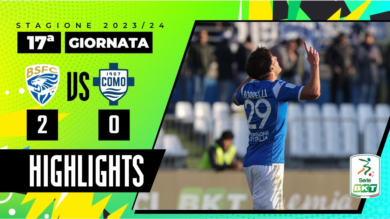 Brescia vs Como 2-0 | Il Brescia vince il derby lombardo | HIGHLIGHTS SERIE BKT 2023 - 2024