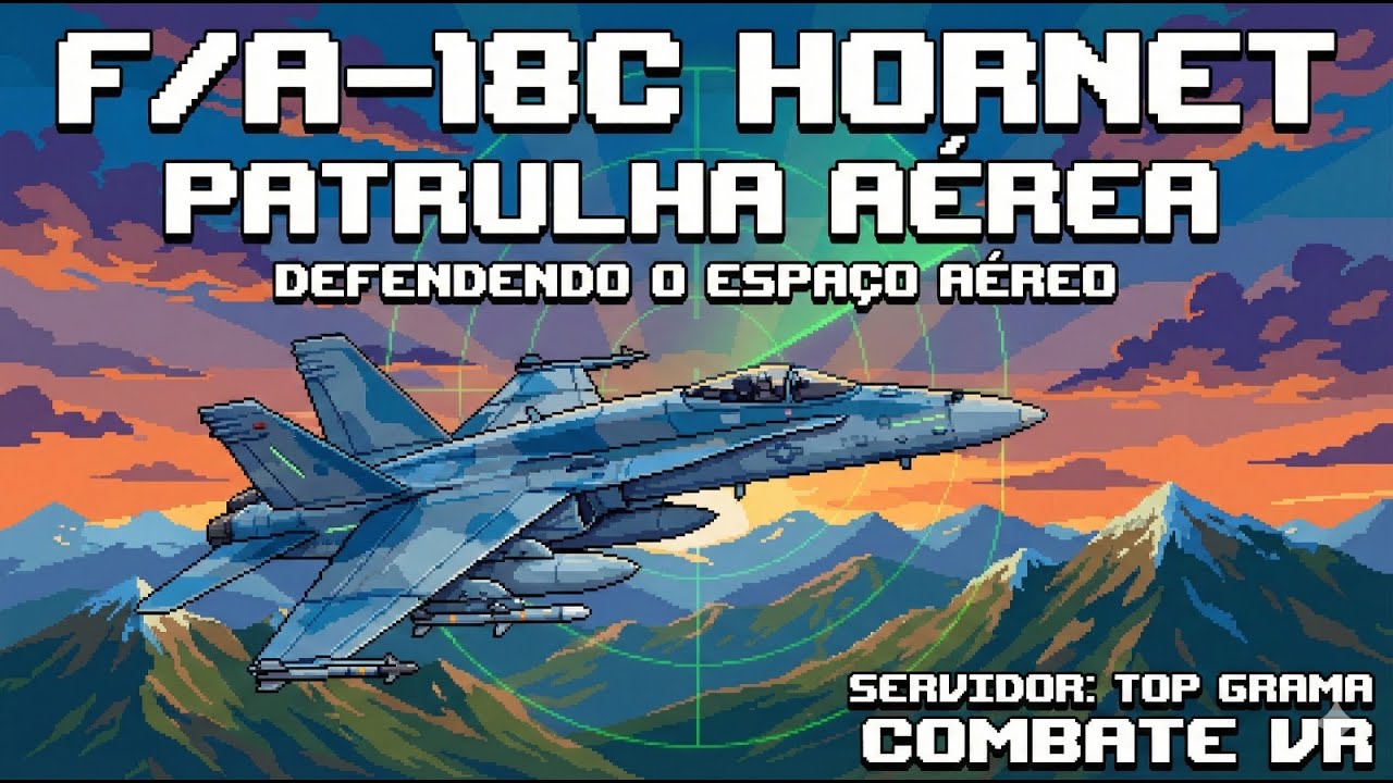 DCS World  F/A-18C Hornet em Patrulha Aérea | Defesa do Espaço Aéreo | TOP GRAMA | COMBATE VR