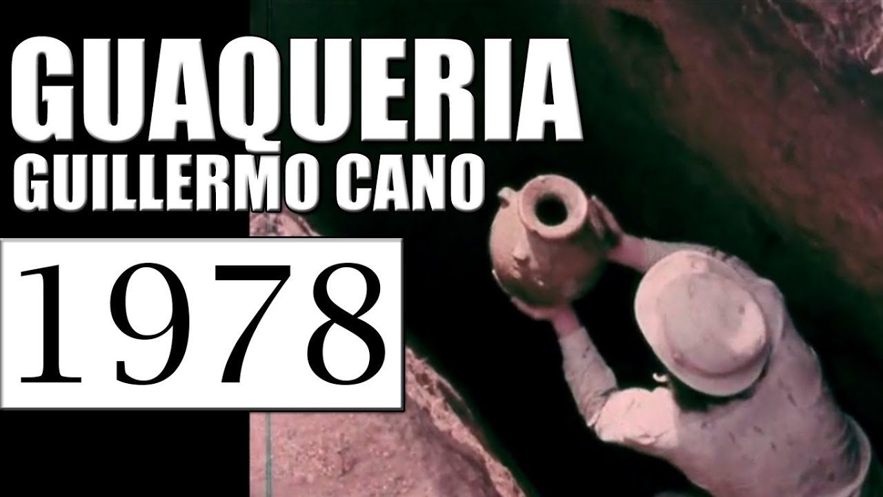 1978 GUAQUERIA EN COLOMBIA GUILLERMO CANO