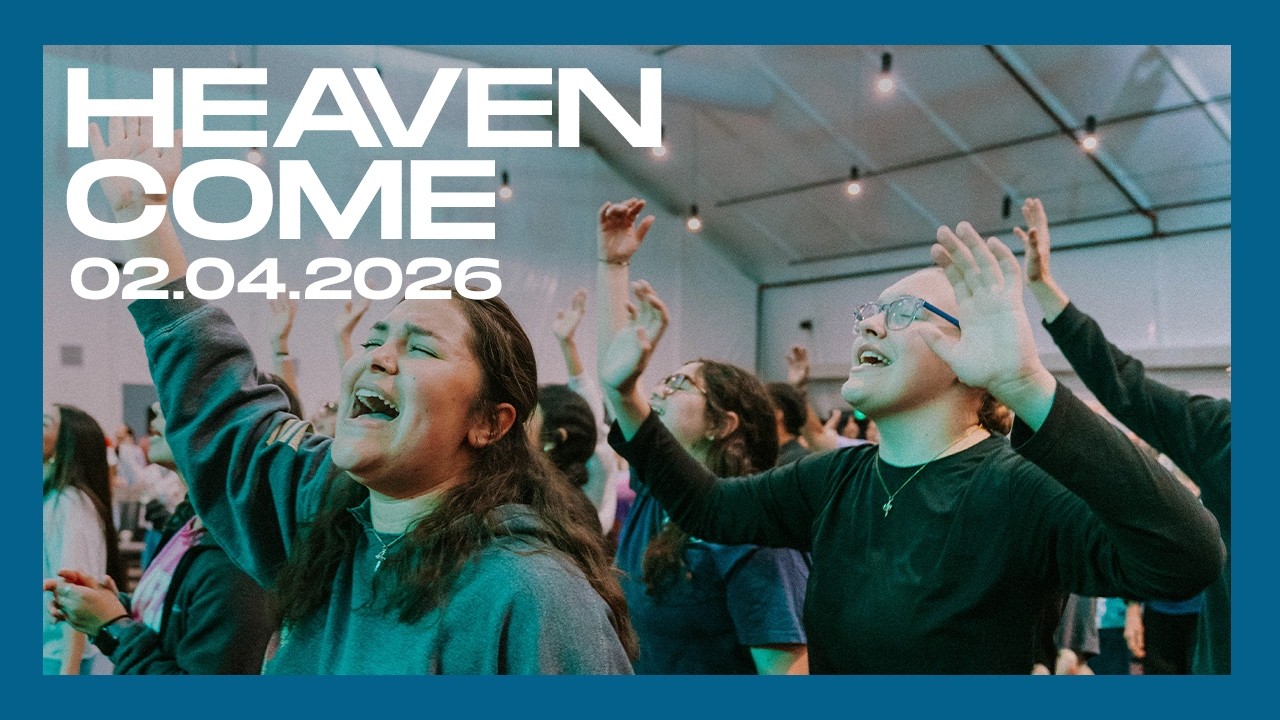 New Life Church - Heaven Come