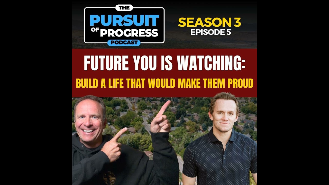 Future You Is Watching: Build a Life That Would Make Them Proud