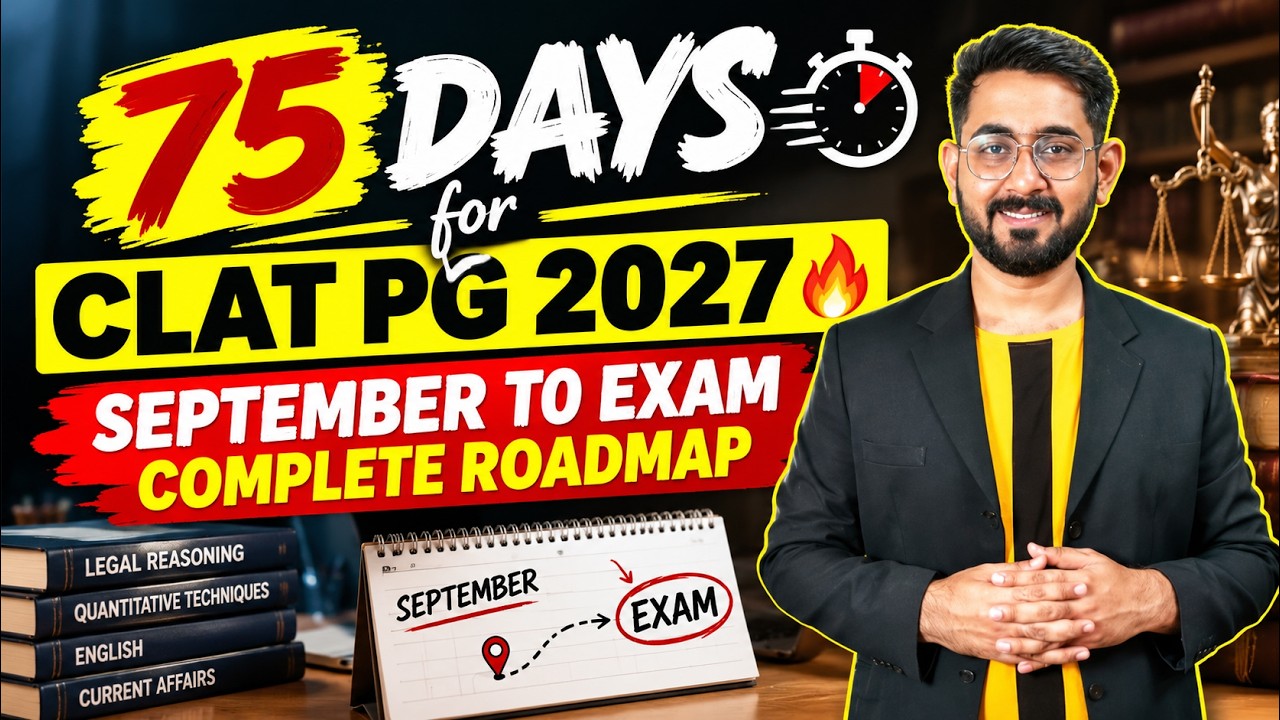 75 Days for CLAT PG 2027 🔥 | September to Exam Complete Roadmap | CLAT PG 2027 | CLAT LLM 2027