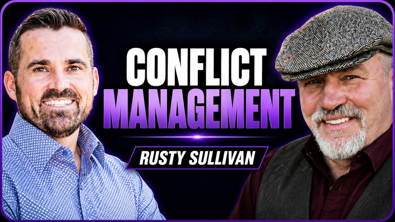 Navigating Conflict: Insights from a Conflict Management Expert | ft. Rusty Sullivan Ep. 20