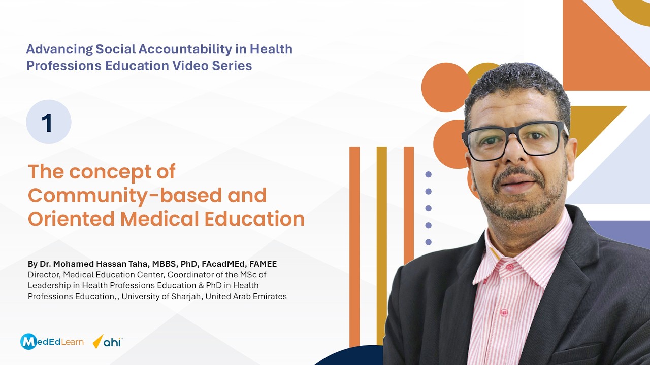 The concept of Community-based and Oriented Medical Education By Dr Mohamed Hassan Taha