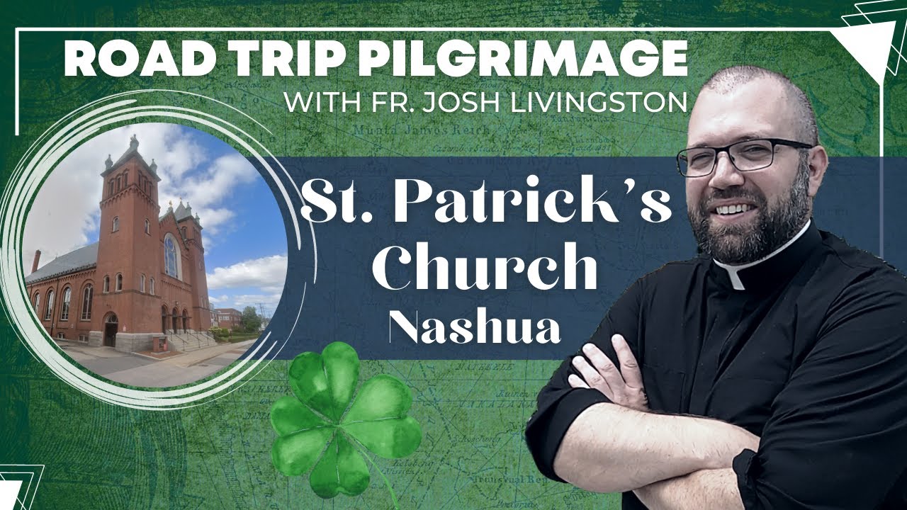 Road Trip Pilgrimage - St. Patrick's Church (Nashua, NH)