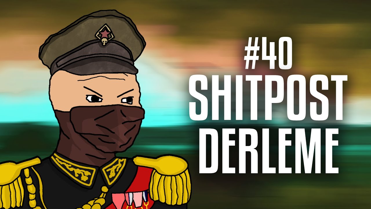 Shitpost Derleme #40 (Sizden Gelenler)