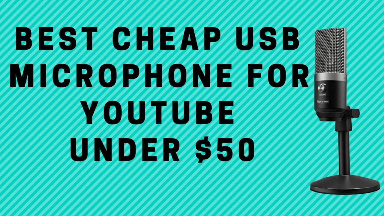 Best Cheap USB Microphone for YouTube Under $50