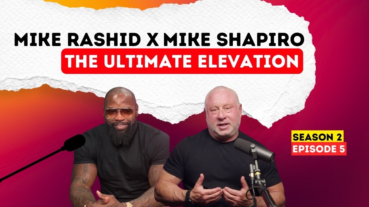 The Ultimate Elevation With Mike Rashid Part 1