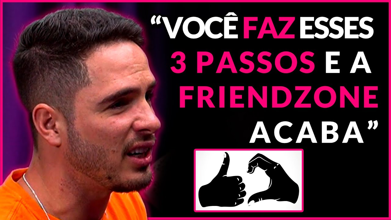 COMO SAIR DA FRIENDZONE?