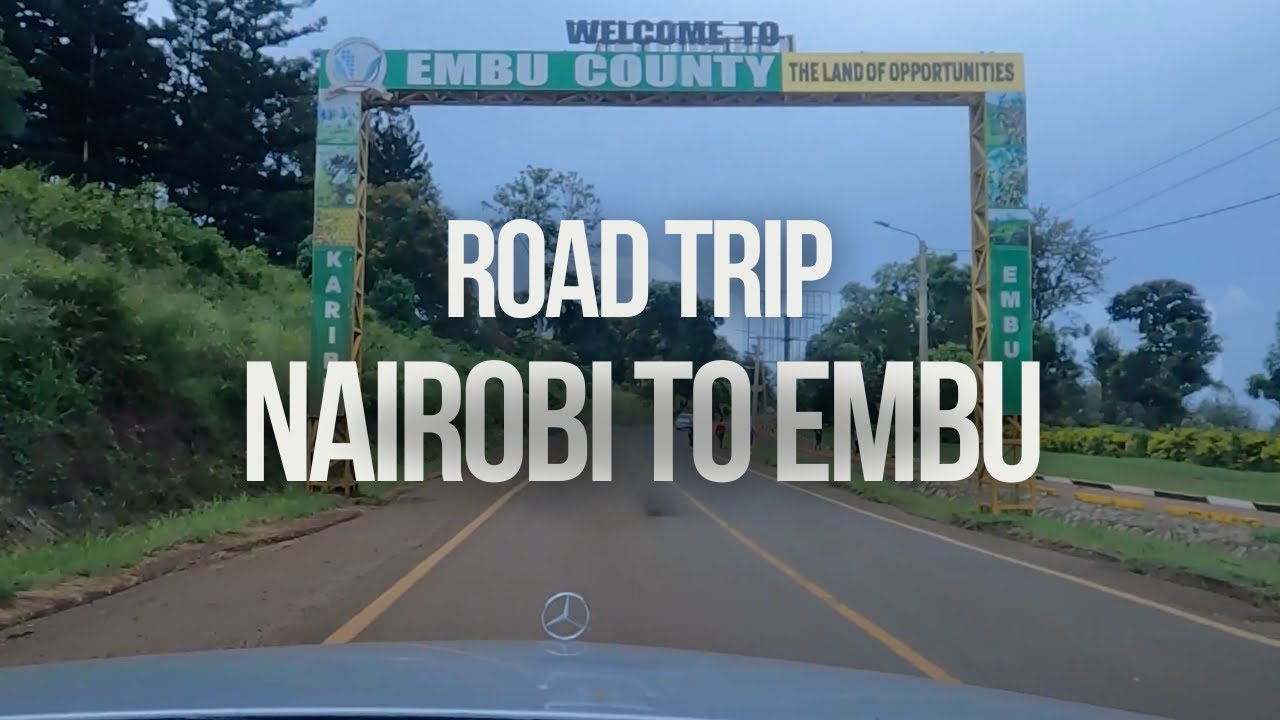Join the EXCITING Journey from Nairobi to Embu with Benzi Diaries
