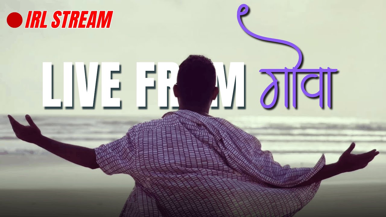 Live from GOA 🌴 | Beaches, Sunset & Road Trip Stories | IRL