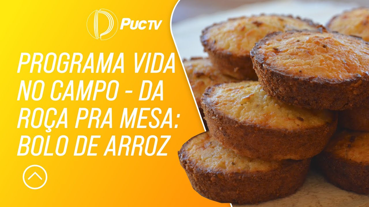 DA ROÇA PRA MESA: BOLO DE ARROZ