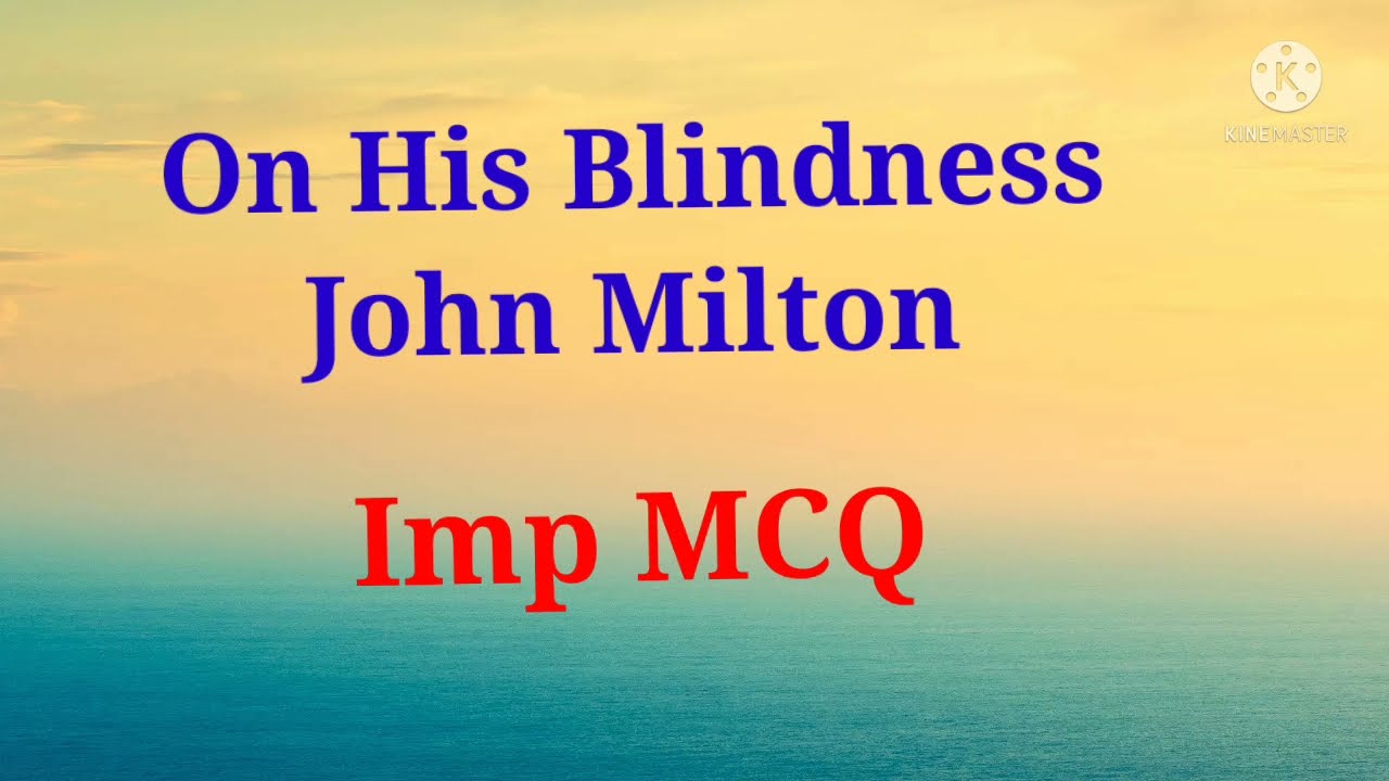 On His Blindness/ Imp Mcq/ John Milton
