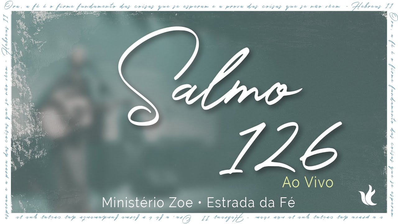 Minist&eacute;rio Zoe - Salmo 126 (Video Oficial)