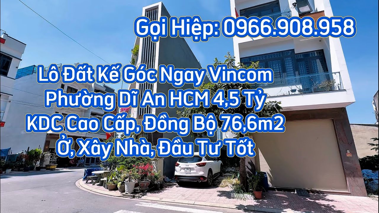 Lô Đất Kế Góc Ngay Vincom Dĩ An. Xây Nhà, Đầu Tư Tốt KDC Cao Cấp 4,5 Tỷ #966908958 #batdongsan #bds 