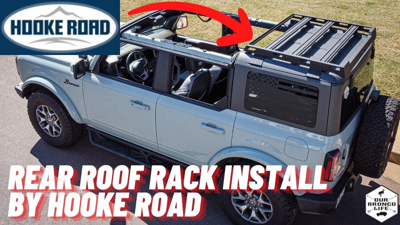 Ford Bronco Rear Roof Rack Install by HOOKE ROAD - Our Bronco Life