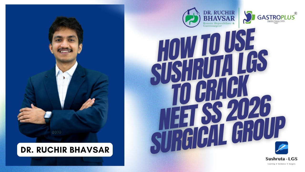Как использовать платформу Sushruta LGS для успешной сдачи экзамена NEET SS 2026 (хирургическая г...