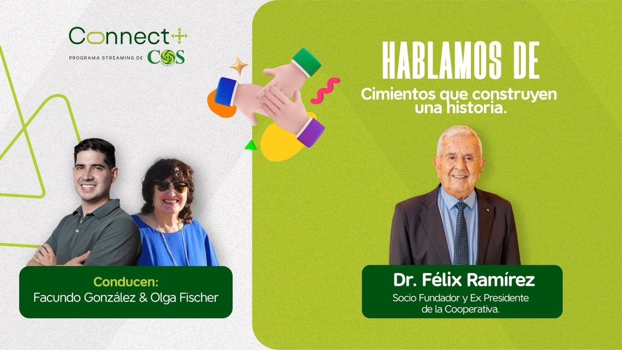 CONNECT+ de COS, 13º Episodio Tema: Cimientos que construyen una historia