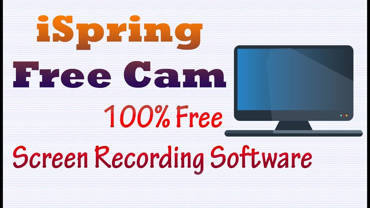 iSpring Free Cam 8 - Best 100% Free Screen Recording & Capture Software For Youtubers - Full Working