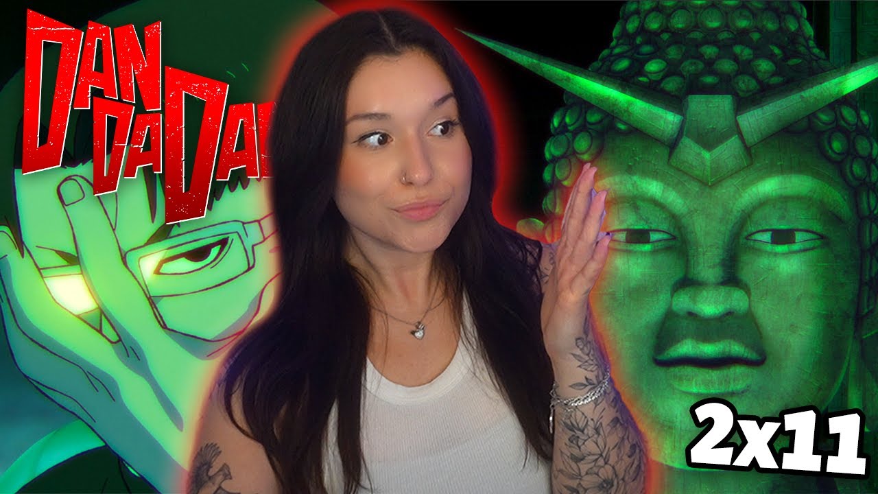 KAIJU VS. MECHA BUDDHA? | DAN DA DAN ダンダダン Season 2 Ep 11 REACTION!