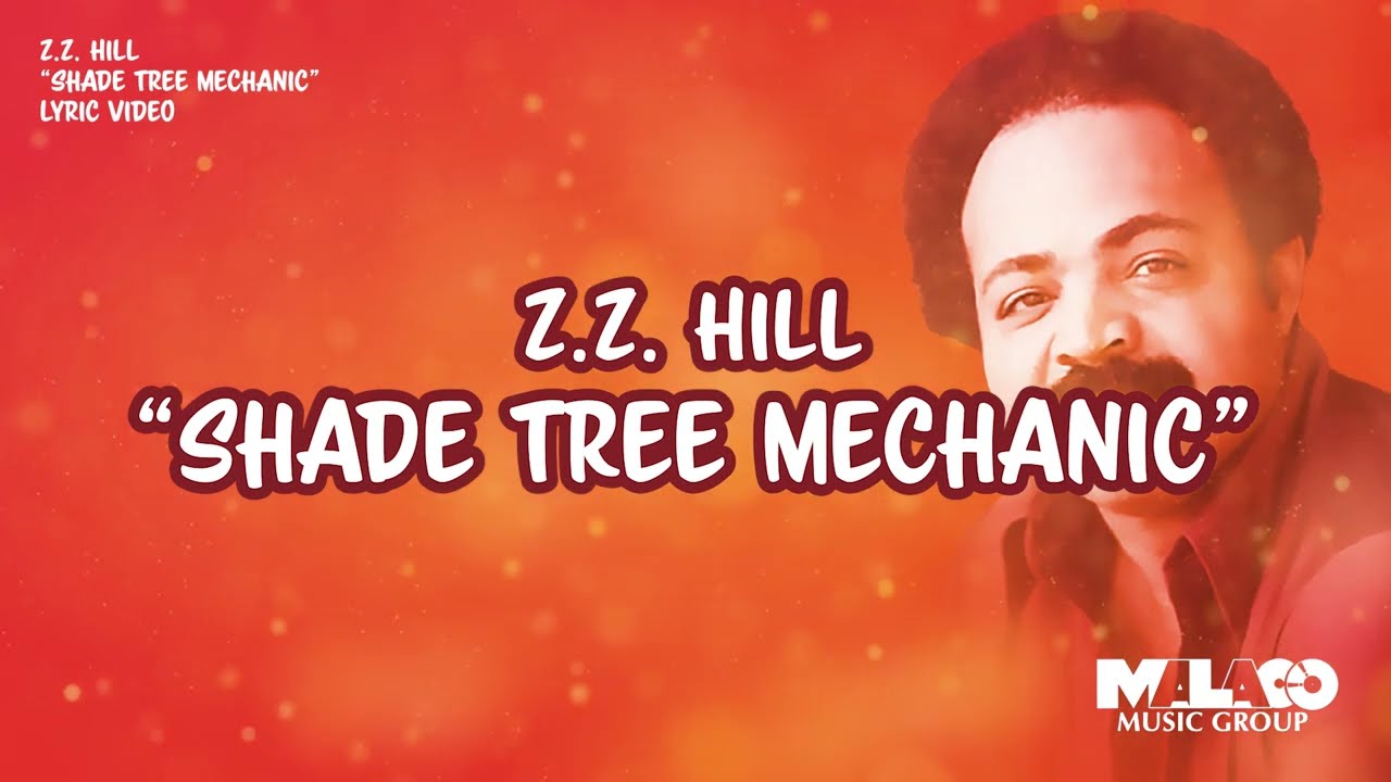 Z.Z.  Hill -  Shade Tree Mechanic (Lyric Video)