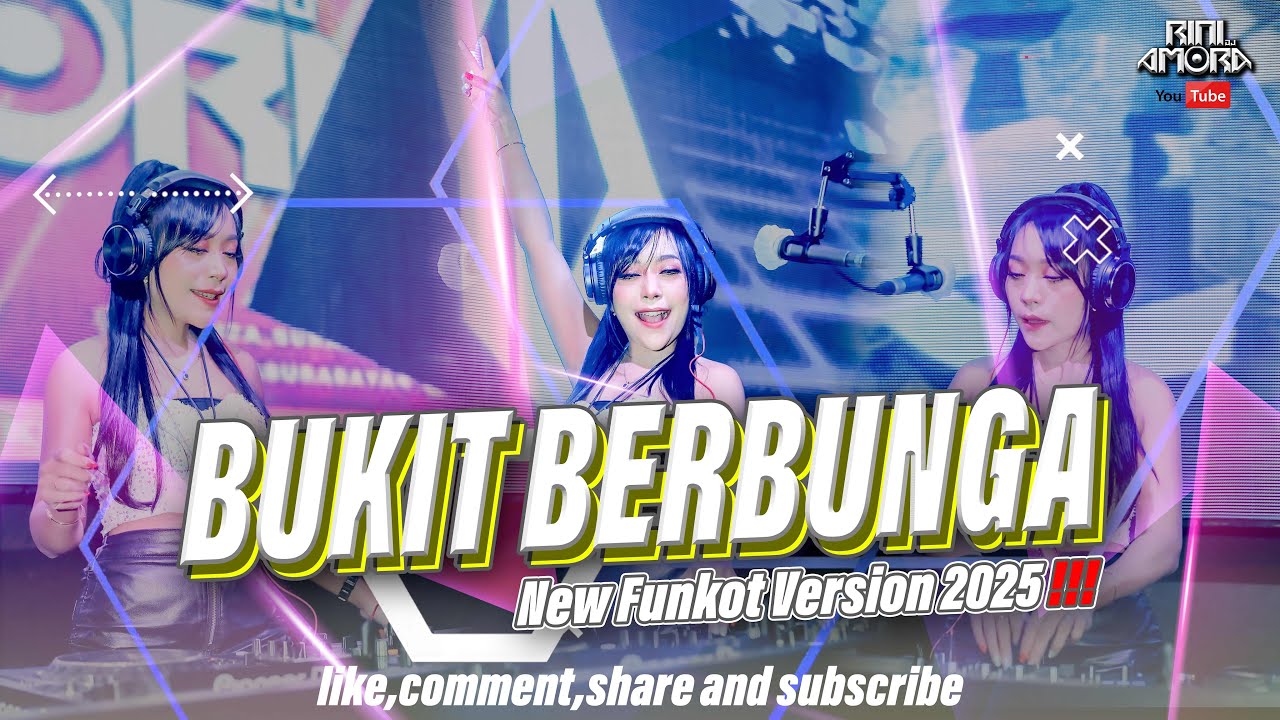FUNKOT - BUKIT BERBUNGA SPESIAL FUNKOT VIRAL 2025 || BY DJ RINI AMORA