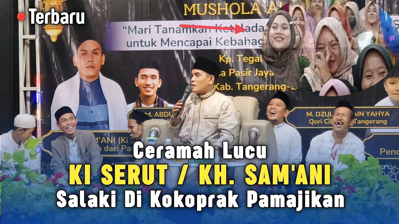 Ceramah Lucu Ki Serut - Kh . Sam'ani Pamarayan | Maulid Nabi - Mushola Al-Ikhlas Kp. Tegal Cikupa