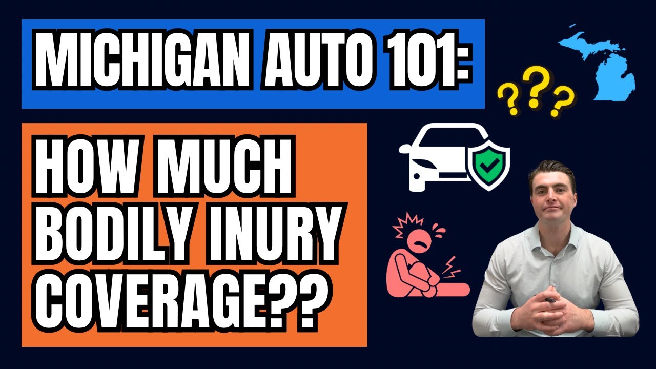 How Much Bodily Injury Coverage Do You REALLY Need on Your Auto Insurance in Michigan?