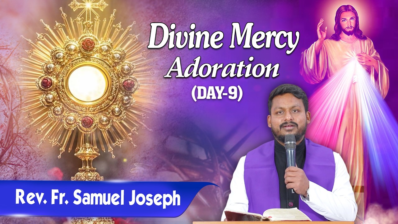 Lent Season Day - 9 || Divine Mercy Adoration || Rev. Fr. Samuel Joseph || PBTV