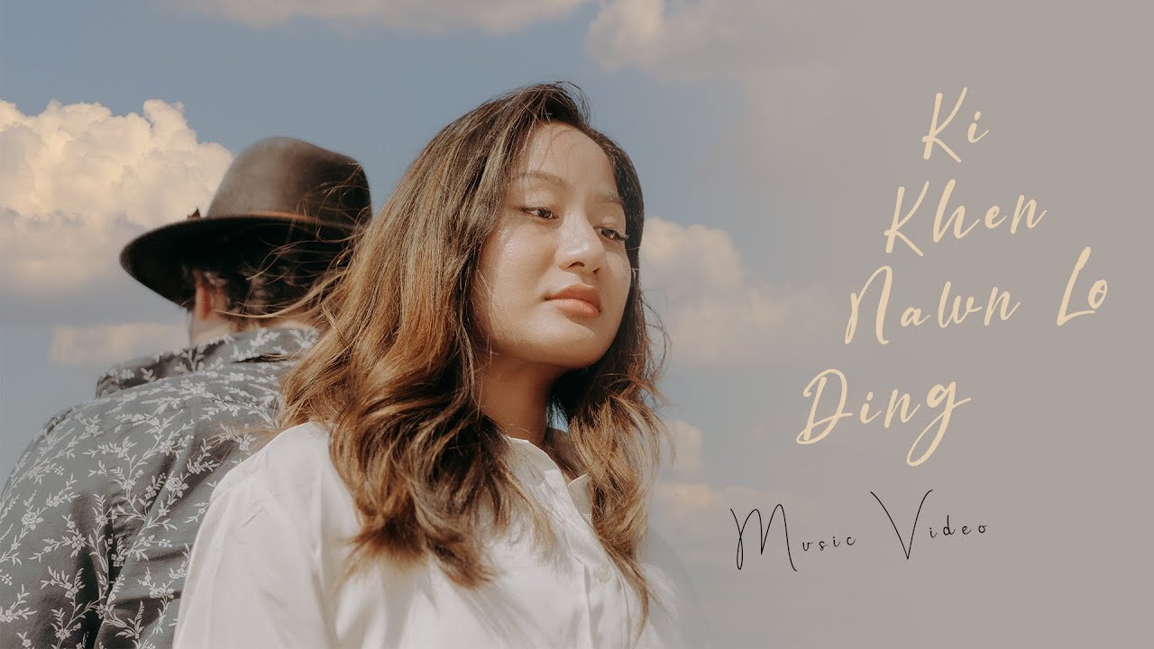 Ki Khen Nawn Lo Ding // Benjamin Lianpi ft. Jenny Sung (Official MV)