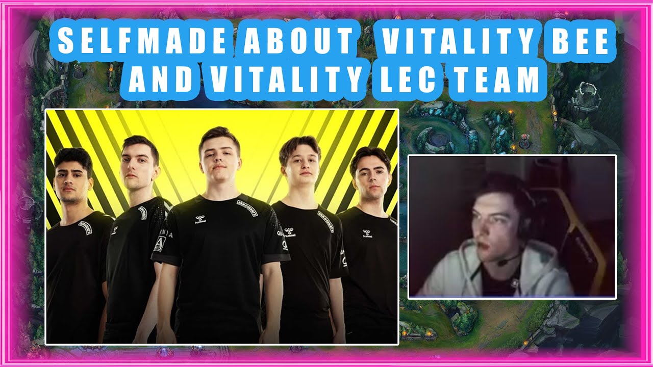 SELFMADE Talks - VITALITY  Academy Team Is Better Than LEC Team 🤫