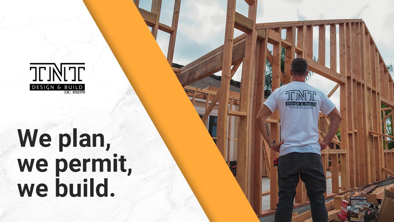 We Plan, We Permit, We Build - TNT Design & Build