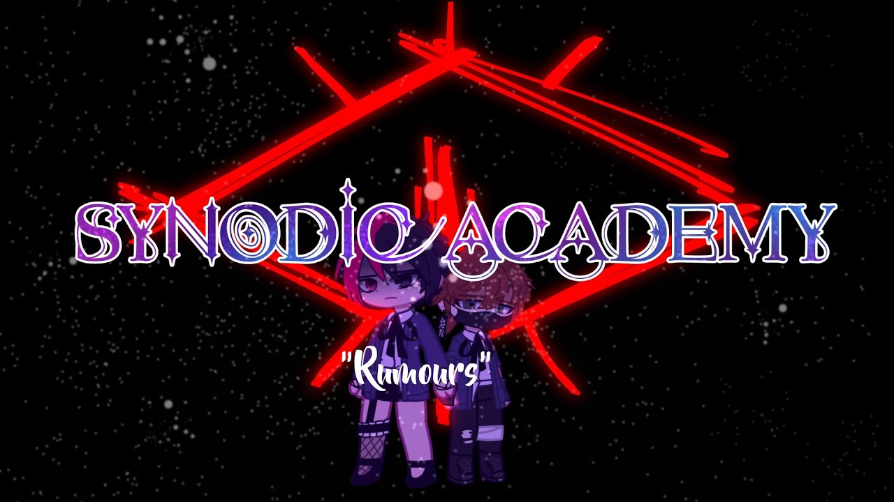 ☆°•SYNODIC ACADEMY || A ZODIAC SERIES || Ep4. Rumours || GCMM•°☆