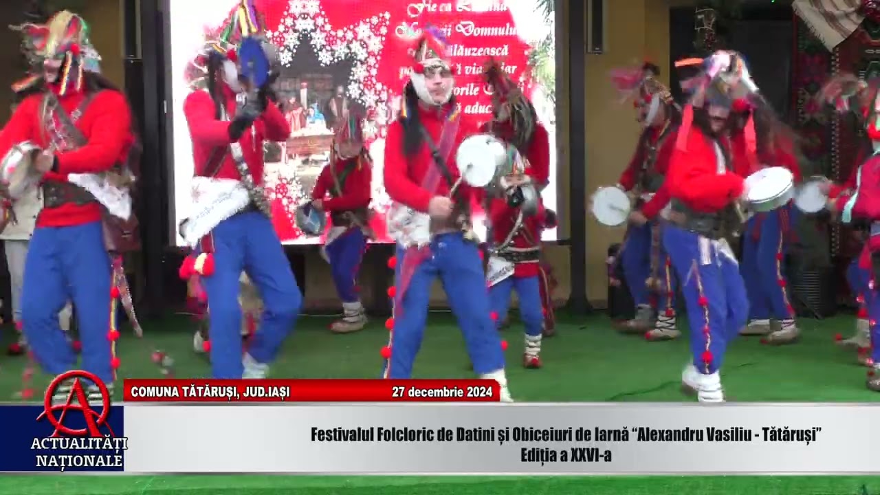 TATARUȘI - IAȘI - FESTIVALUL DE DATINI SI OBICEIURI DE IARNĂ - PARTEA 2 - 27.12.2024