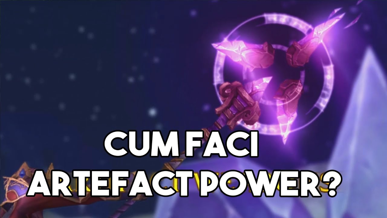 Cum faci rost de artefact power?