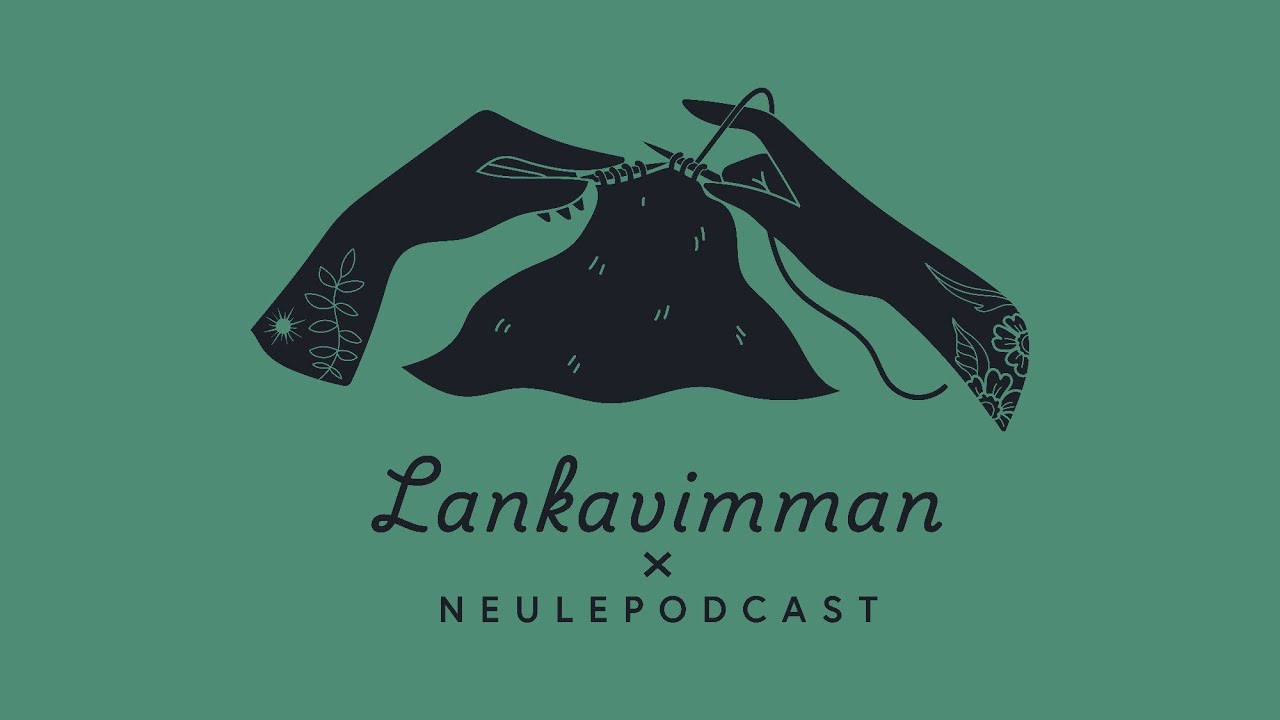 Lankavimman neulepodcast - Tammikuu 2025 - Yhteisneulontaa ja valmistuneita neuleita