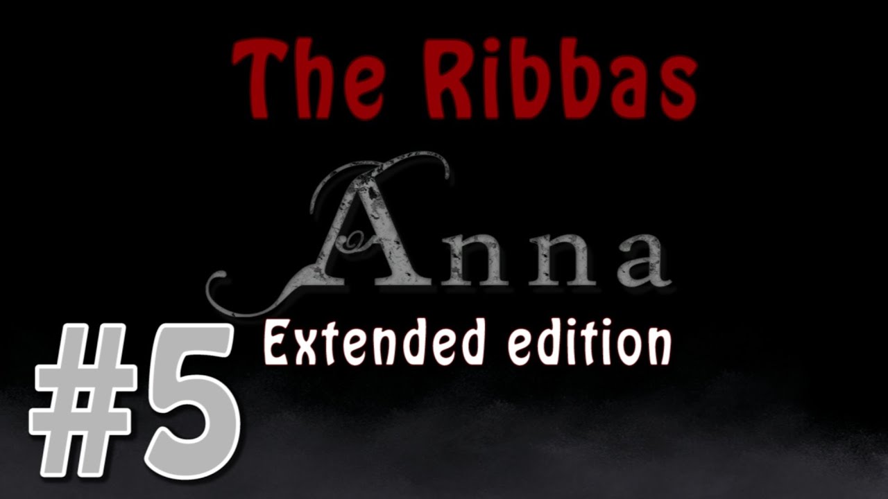 #5 - Anna the extended edition - Joined by a friend