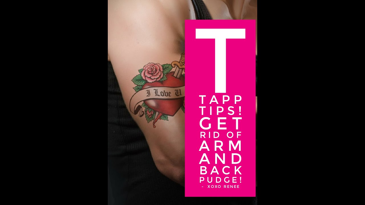 T tapp Tips!  Get rid of arm and back pudge! /No more batwing arms