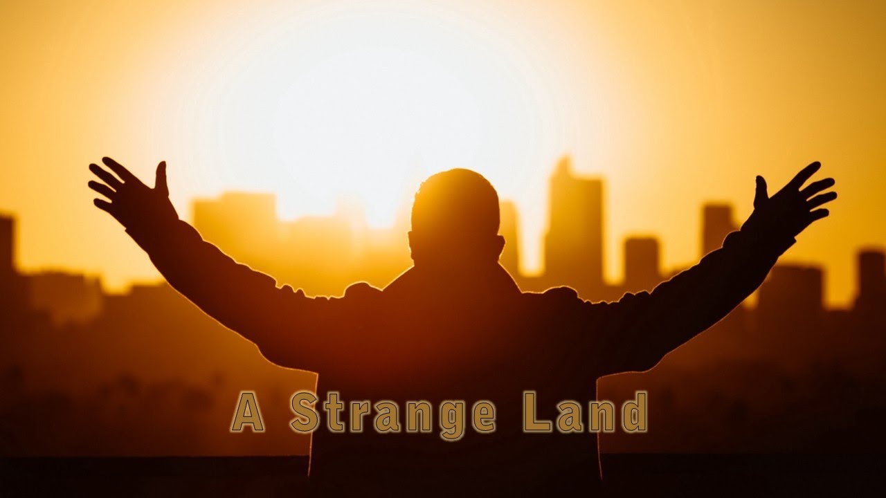 Free PowerPoint Sermon:  A Strange Land