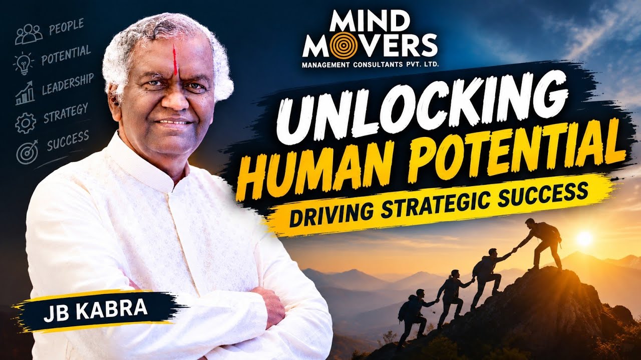 Unlocking Human Potential: Driving Strategic Success | JB Kabra