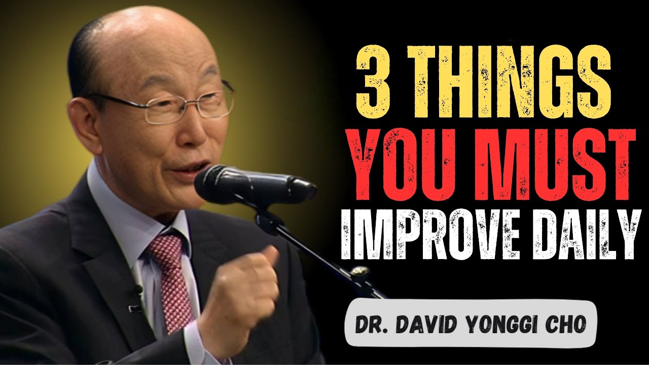 DR David Yonggi Cho: Ultimate Success Formula | 3 Daily Habits to Change Your Life Forever (Powerful