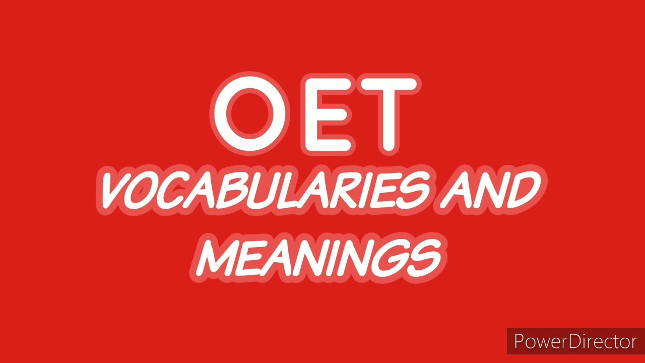 COMMON OET VOCABULARIES AND MEANING # Rp Diaries