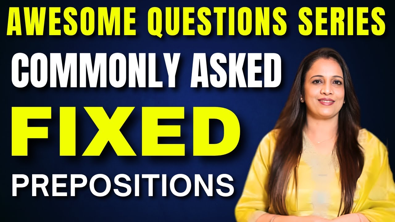 Commonly Asked Fixed Prepositions | Awesome Question Series  | English With Rani ma'am
