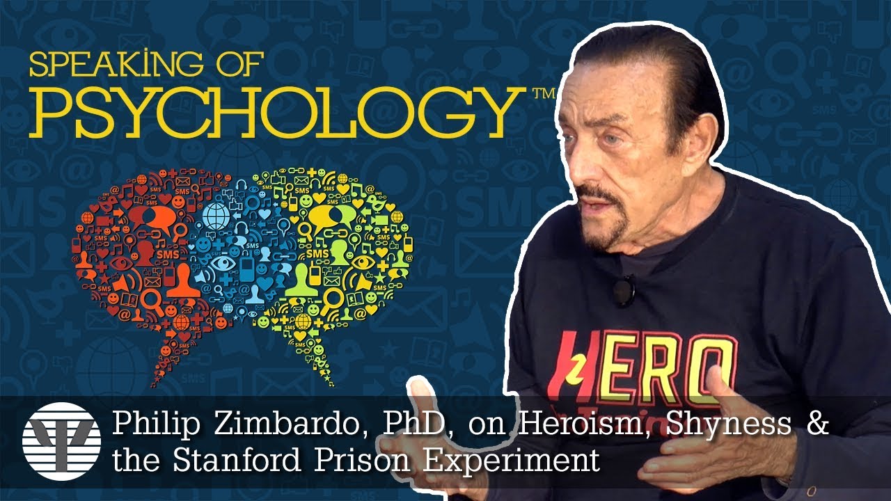 Heroism, shyness, and Stanford prison experiment, with Philip Zimbardo, PhD | Speaking of Psychology