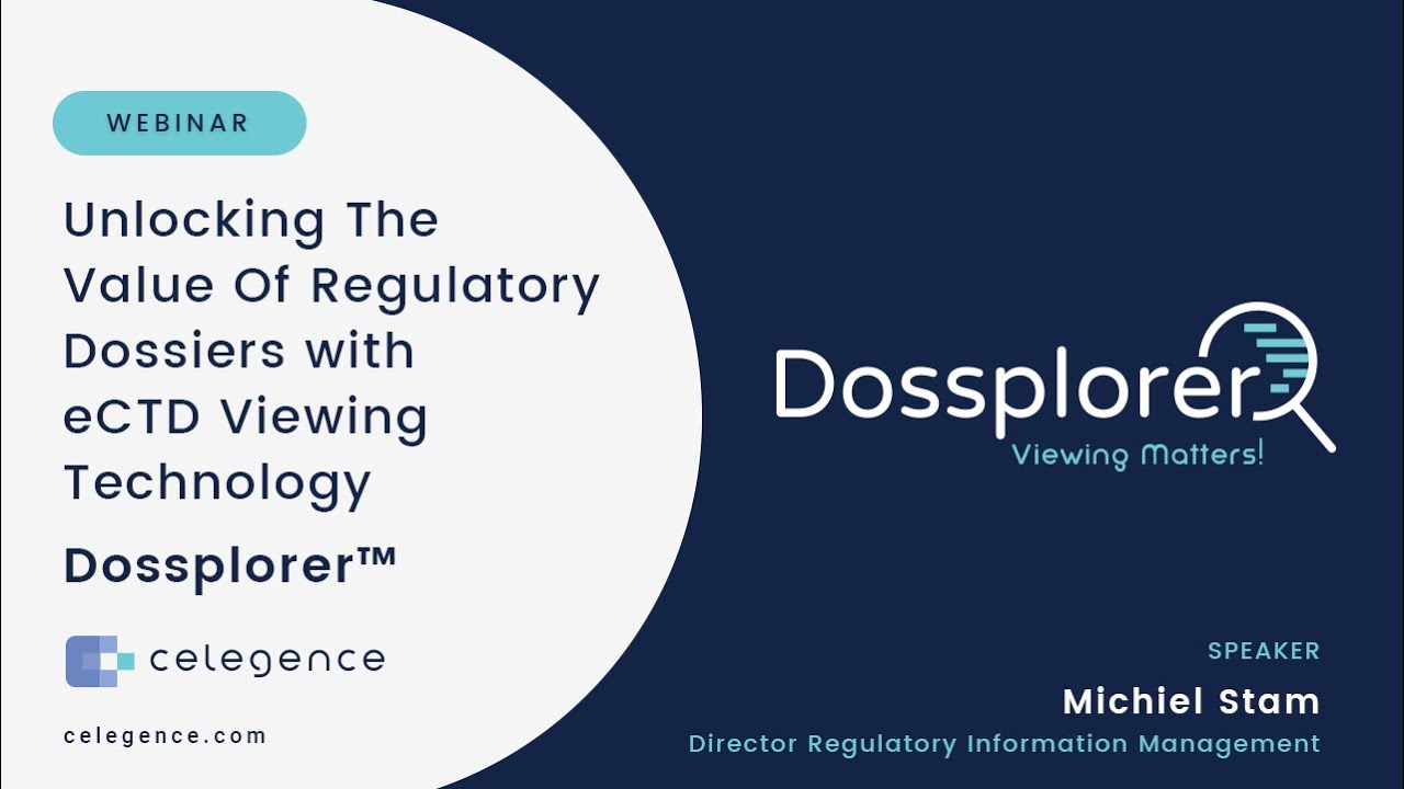 Unlocking The Value Of Regulatory Dossiers With eCTD Viewing Technology - Dossplorer&trade; Webinar