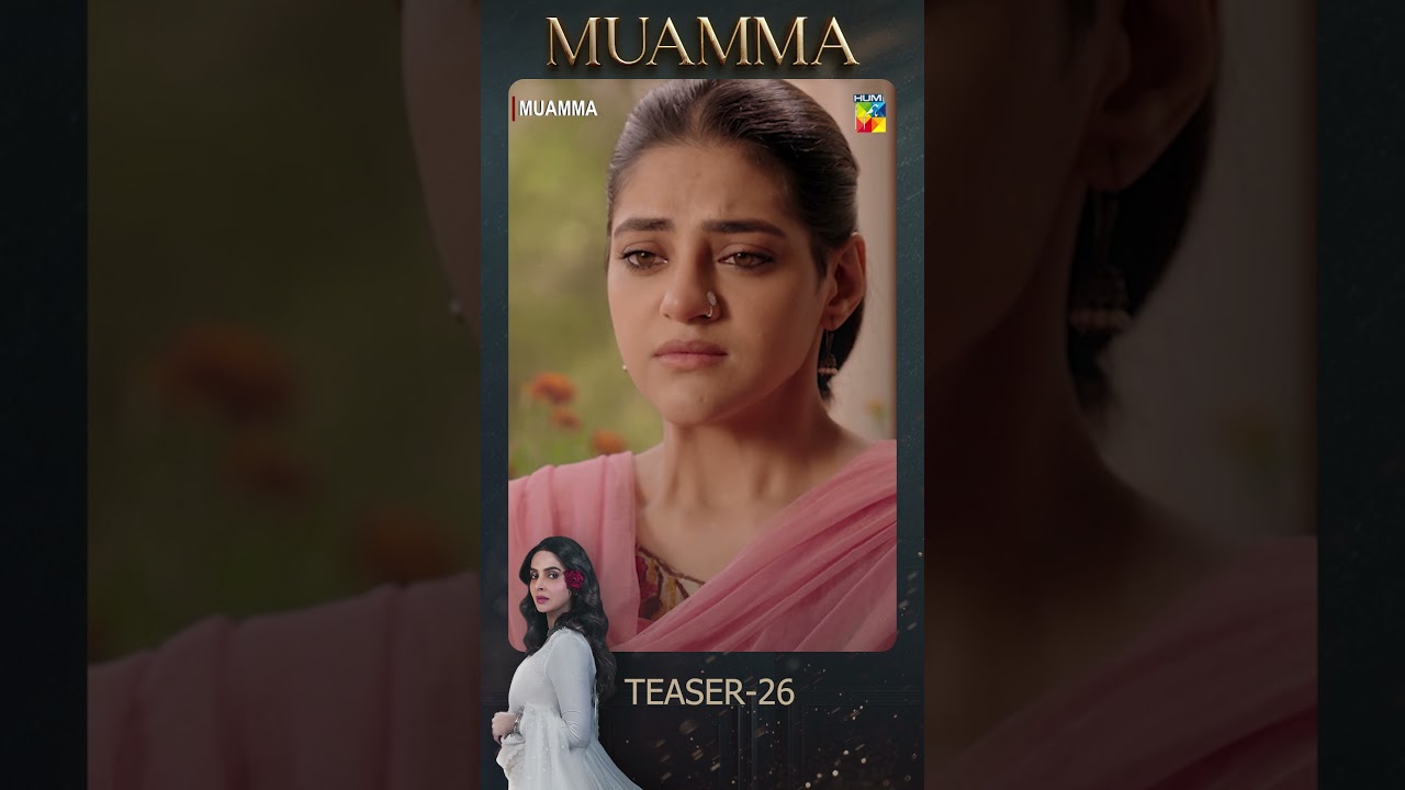 Muamma Episode 26 Teaser - [ Saba Qamar & Ali Ansari ] - HUM TV