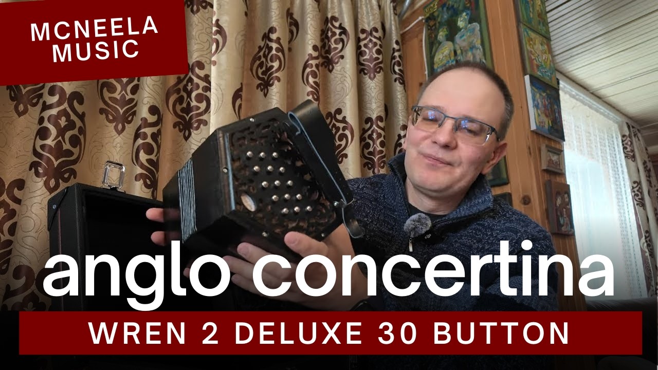 Unboxing Anglo 30 Button C/G Wren 2 Deluxe Concertina from McNeela Music